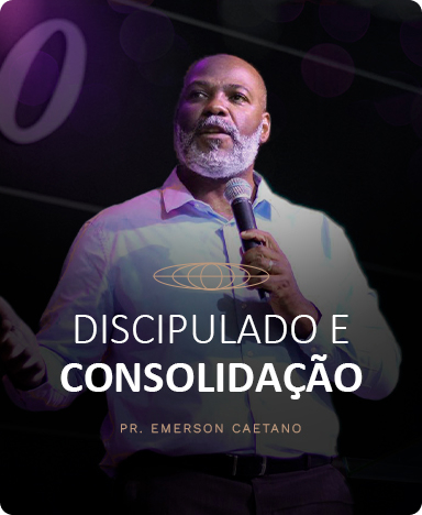 Ser Lagoinha - Curso Discipulado e consolidação - Pr. Emerson Caetano