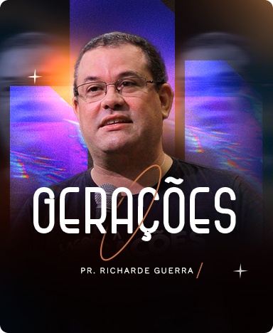 Ser Lagoinha - Curso Gerações - Pr. Richarde Guerra