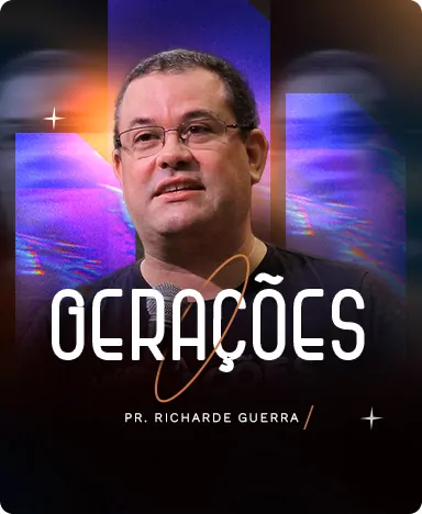 Ser Lagoinha - Curso Gerações - Pr. Richarde Guerra